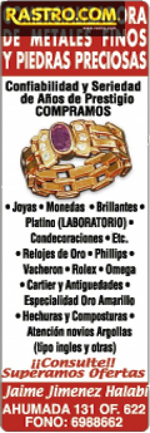 Jaime Jiménez Halabi Anuncios de arte, joyas, cosas valiosas en Santiago |  Compro Joyas cualquier estado, supero ofertas, efectivo (02)6988662, Compra de metales finos y piedras preciosas
